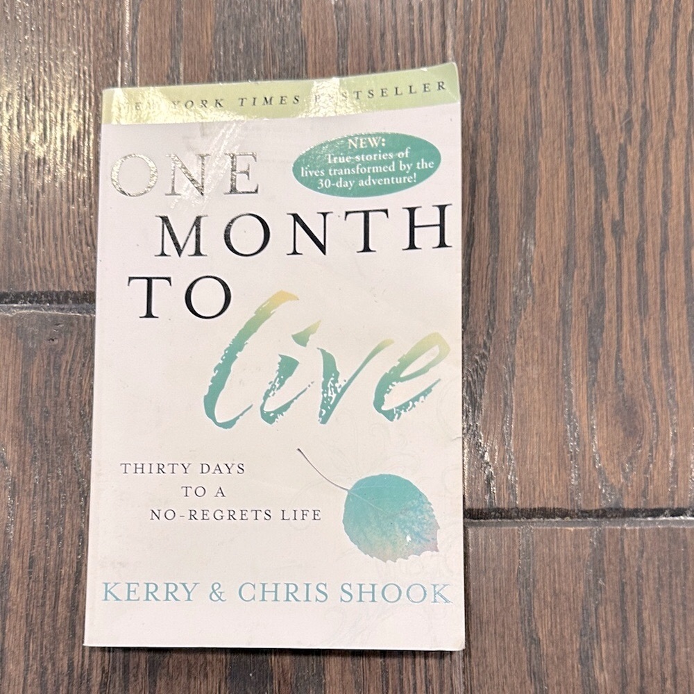 One Month to Live Book by Kerry & Chris Shook